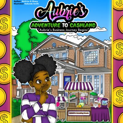 Aubrie’s Adventure to Cashland: Aubrie’s Business Journey Begins